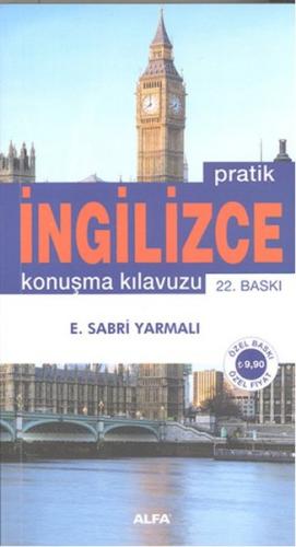 Pratik İngilizce Konuşma Kılavuzu (Özet Gramer İlaveli) E. Sabri Yarma