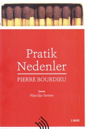 Pratik Nedenler / Eylem Kuramı Üzerine Pierre Bourdieu