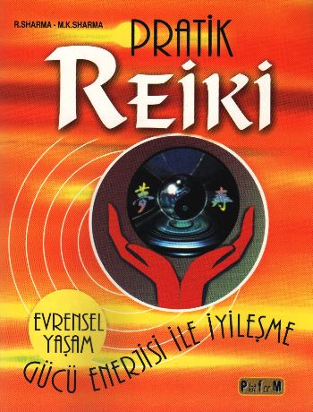 Pratik Reiki - Evrensel Yaşam Gücü Enerjisi İle İyileşme Maharaj Krish