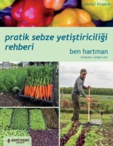 Pratik Sebze Yetiştiriciliği Rehberi %15 indirimli Ben Hartman