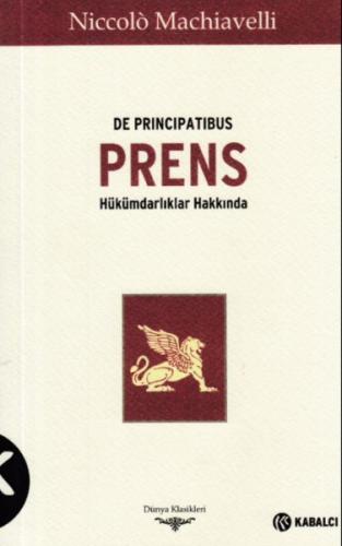 Prens - De Principatibus Niccolo Machiavelli