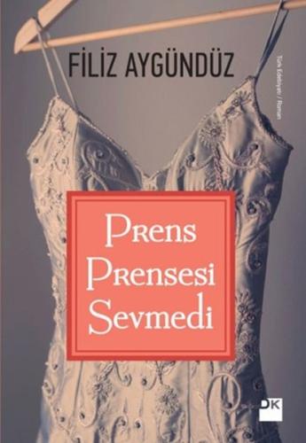 Prens Prensesi Sevmedi %10 indirimli Filiz Aygündüz