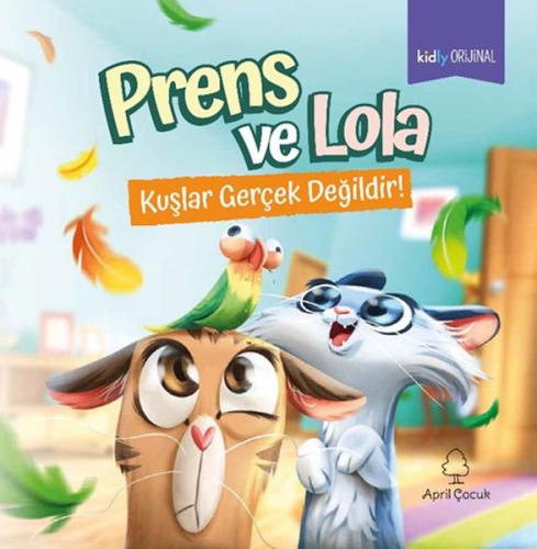 Prens ve Lola Kuşlar Gerçek Değildir! %20 indirimli Kidly Orijinal Yaz