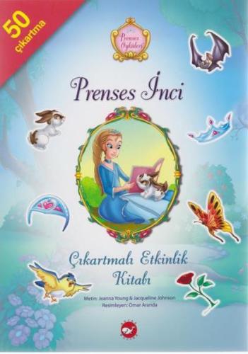 Prenses İnci Çıkartmalı Etkinlik Kitabı Prenses Öyküleri Jeanna Young