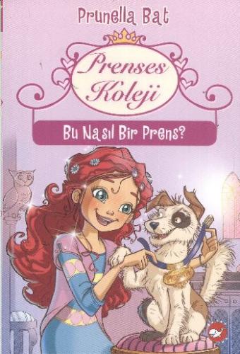 Prenses Koleji 2 - Bu Nasıl Bir Prens? Prunella Bat