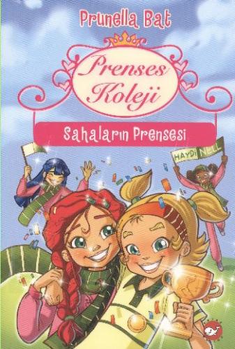 Prenses Koleji 3 - Sahaların Prensesi Prunella Bat