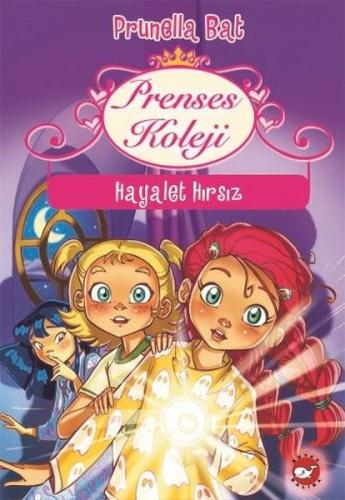 Prenses Koleji 7 - Hayalet Hırsız Prunella Bat