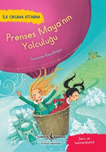 Prenses Maya'nın Yolculuğu - İlk Okuma Kitabım %31 indirimli Susanne R