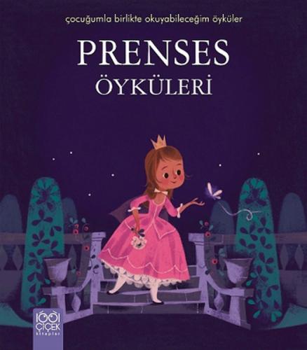 Prenses Öyküleri / Çocuğumla Birlikte Okuyabileceğim Öyküler Elisabeth