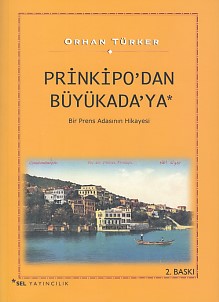 Prinkipo'dan Büyükada'ya Orhan Türker