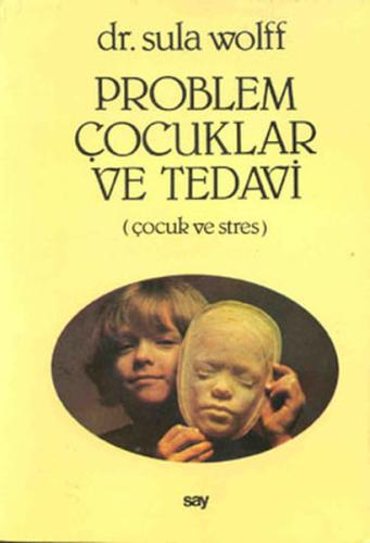 Problem Çocuklar ve Tedavi Sula Wolff