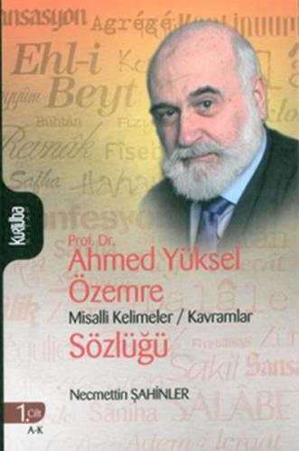 Prof. Dr. Ahmed Yüksel Özemre Misalli Kelimeler - Kavramlar Sözlüğü (2