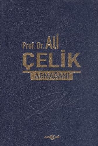 Prof. Dr. Ali Çelik Armağanı %15 indirimli Kolektif