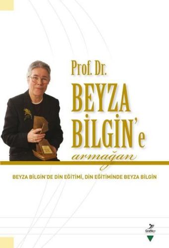 Prof. Dr. Beyza Bilgin’e Armağan Mualla Selçuk