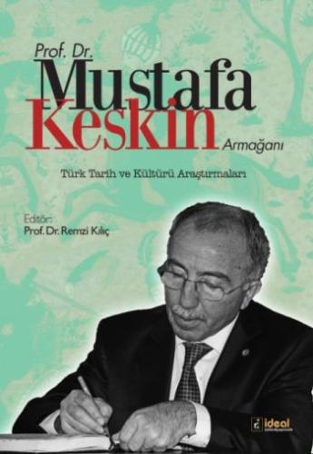 Prof.Dr.Mustafa Keskin Armağanı Türk Tarih ve Kültürü Araştırmaları %1