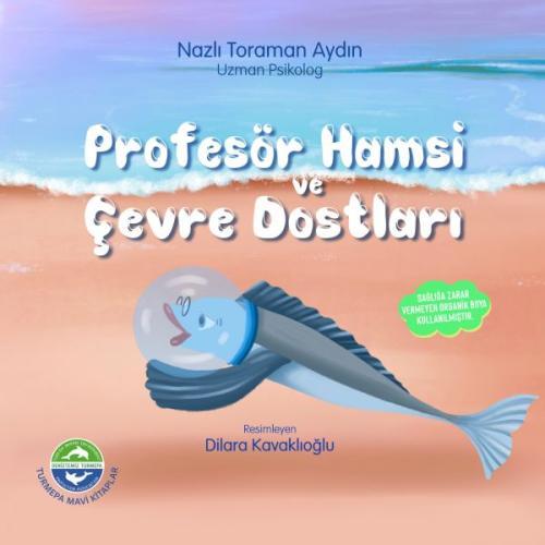 Profesör Hamsi ve Çevre Dostları %10 indirimli Nazlı Toraman Aydın