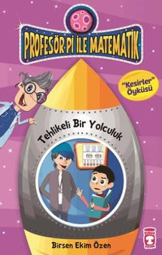 Profesör Pi ile Matematik 8 Tehlikeli Bir Yolculuk Kesirler %15 indiri