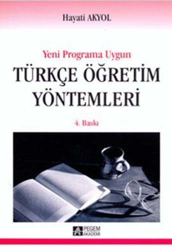 Programa Uygun Türkçe Öğretim Yöntemleri Hayati Akyol