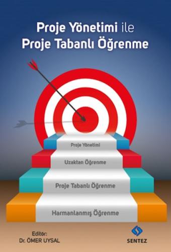 Proje Yönetimi ile Proje Tabanlı Öğrenme %10 indirimli Dr. Ömer Uysal