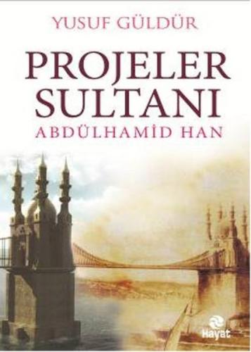 Projeler Sultanı Abdülhamid Han %20 indirimli Yusuf Güldür