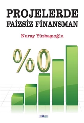 Projelerde Faizsiz Finansman %13 indirimli Nuray Yüzbaşıoğlu