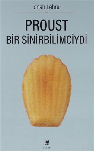 Proust Bir Sinirbilimciydi %14 indirimli Jonah Lehrer