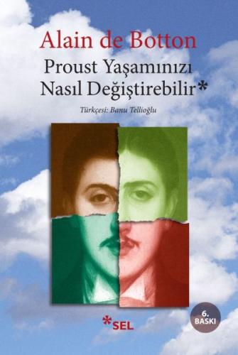 Proust Yaşamınızı Nasıl Değiştirebilir? Alain De Botton