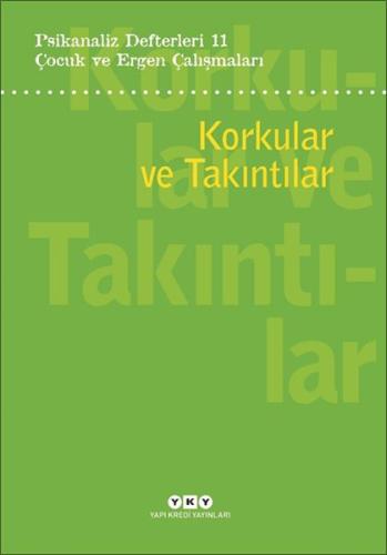 Psikanaliz Defterleri 11:Korkular Ve Takıntılar %18 indirimli Neslihan