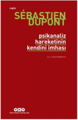 Psikanaliz Hareketinin Kendini İmhası %18 indirimli Sebastien Dupont