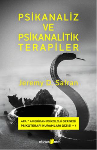 Psikanaliz ve Psikanalitik Terapiler %10 indirimli Jeremy D. Safran