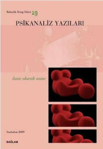 Psikanaliz Yazıları 19 Özne Olarak Anne Talat Parman