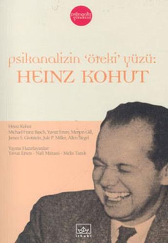 Psikanaliz''in ''Öteki'' Yüzü Heinz Kohut