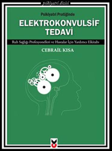 Psikiyatri Pratiğinde Elektrokonvulsif Tedavi Ruh Sağlığı Profesyonell