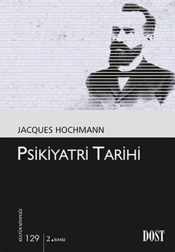 Psikiyatri Tarihi %10 indirimli Jacques Hochmann