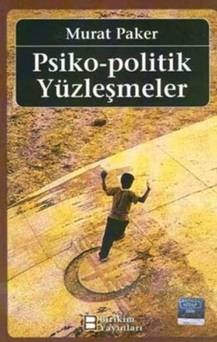 Psiko - Politik Yüzleşmeler Murat Paker