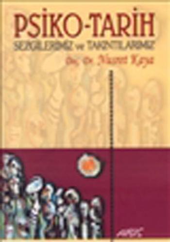 Psiko-Tarih Sezgilerimiz ve Takıntılarımız %18 indirimli Nusret Kaya