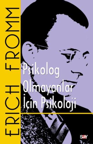 Psikolog Olmayanlar İçin Psikoloji Erich Fromm