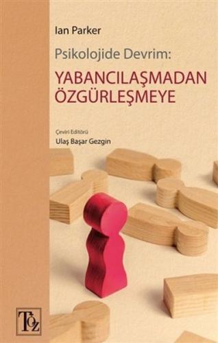 Psikolojide Devrim: Yabancılaşmadan Özgürleşmeye %18 indirimli Ian Par