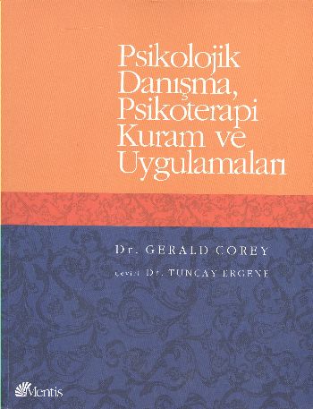 Psikolojik Danışma, Psikoterapi Kuram ve Uygulamaları Gerald Corey