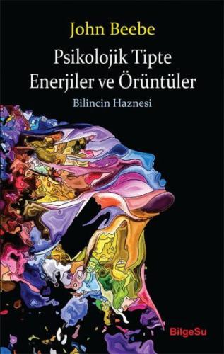 Psikolojik Tipte Enerjiler ve Örüntüler - Bilincin Haznesi %10 indirim