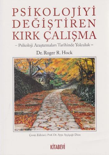 Psikolojiyi Değiştiren Kırk Çalışma Roger R. Hock