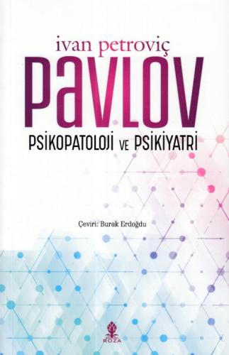 Psikopatoloji ve Psikiyatri Ivan Petroviç Pavlov