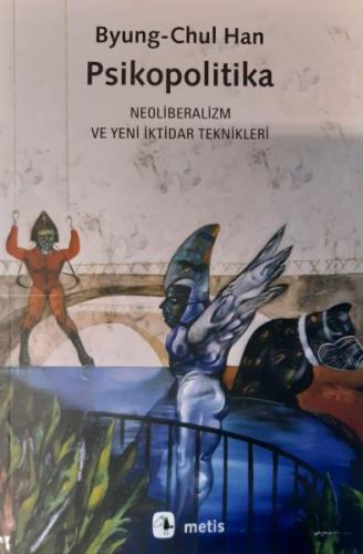 Psikopolitika: Neoliberalizm ve Yeni İktidar Teknikleri %10 indirimli 