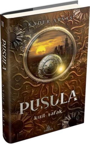 Pusula 2: Kızıl Şafak (Ciltli) %30 indirimli Kader Arvas