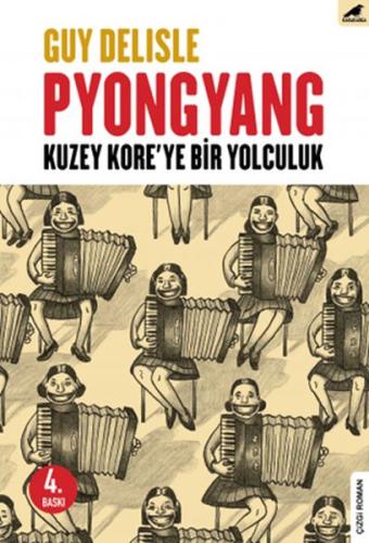 Pyongyang Kuzey Kore’ye Bir Yolculuk Guy Delisle