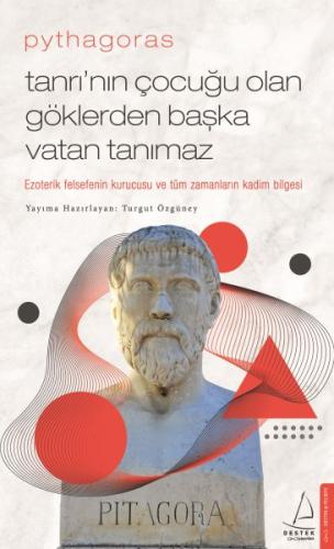 Pythagoras-Tanrı’nın Çocuğu Olan Göklerden Başka Vatan Tanımaz %14 ind