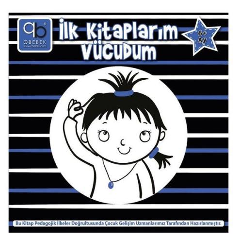 Q Bebek İlk Kitaplarım - Vücudum 6+ Ay Kolektif