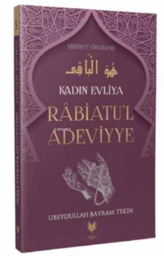 Rabiatu'l Adeviyye - Kadın Evliya Hidayet Öncüleri 3 %20 indirimli Ube