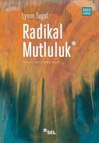 Radikal Mutluluk : Müşterek Neşe Anları %12 indirimli Lynne Segal