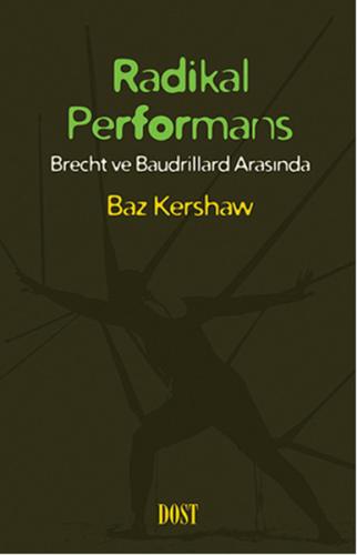 Radikal Performans Brecht ve Baudrillard Arasında %10 indirimli Baz Ke